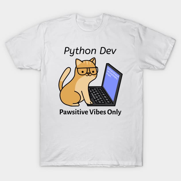 Python Dev Pawsitive Vibes Only Python Programmer Cute Cat T-Shirt by PixelThreadShop